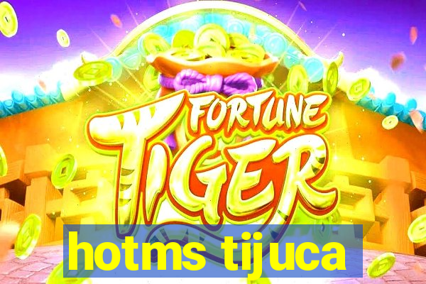 hotms tijuca